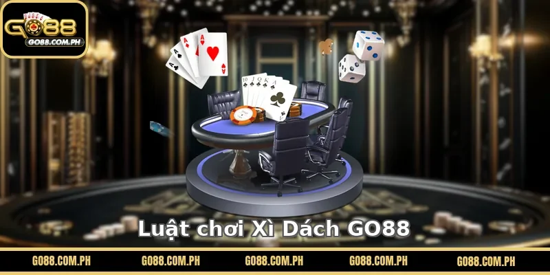 Luật chơi Xì Dách GO88